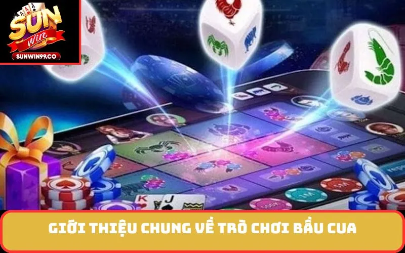 Giới thiệu chung về trò chơi Bầu Cua