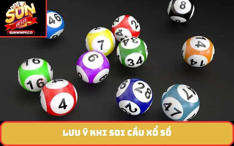Lưu ý khi soi cầu xổ số