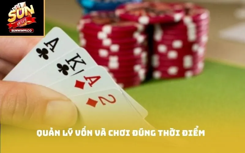 Quản lý vốn và chơi đúng thời điểm