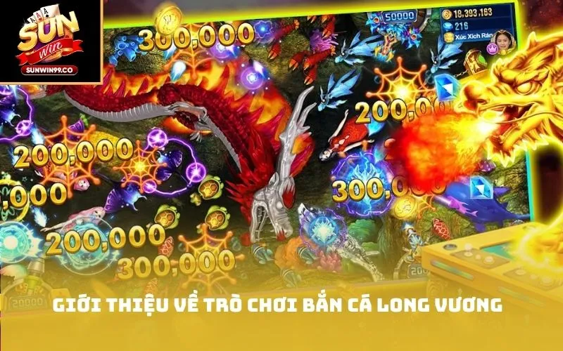 Giới thiệu về trò chơi bắn cá Long Vương