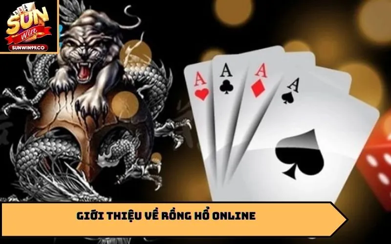 Giới thiệu về Rồng Hổ Online