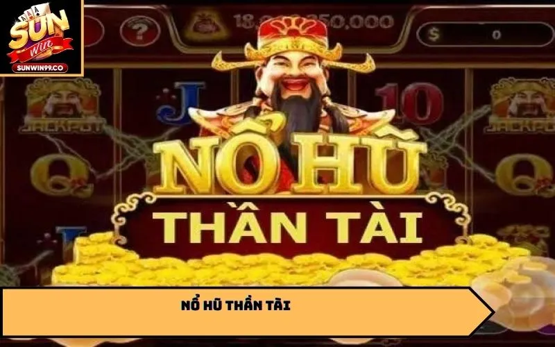 Nổ hũ thần tài