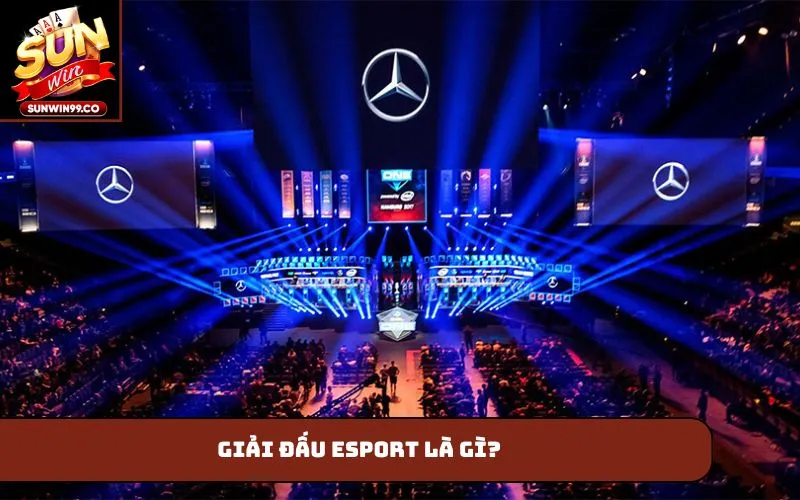 Giải đấu Esport là gì?