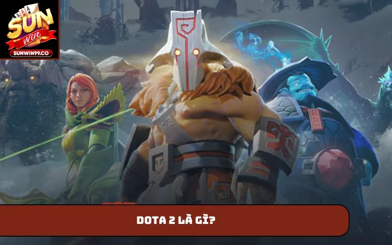 Dota 2 là gì?