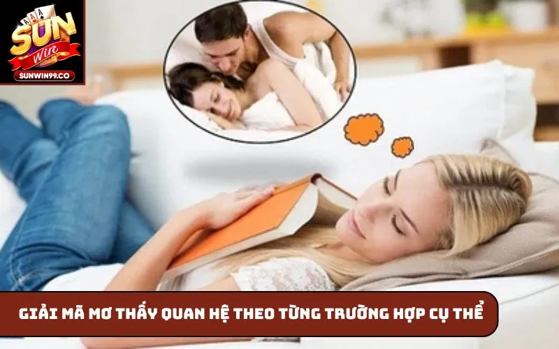 Giải mã mơ thấy quan hệ theo từng trường hợp cụ thể