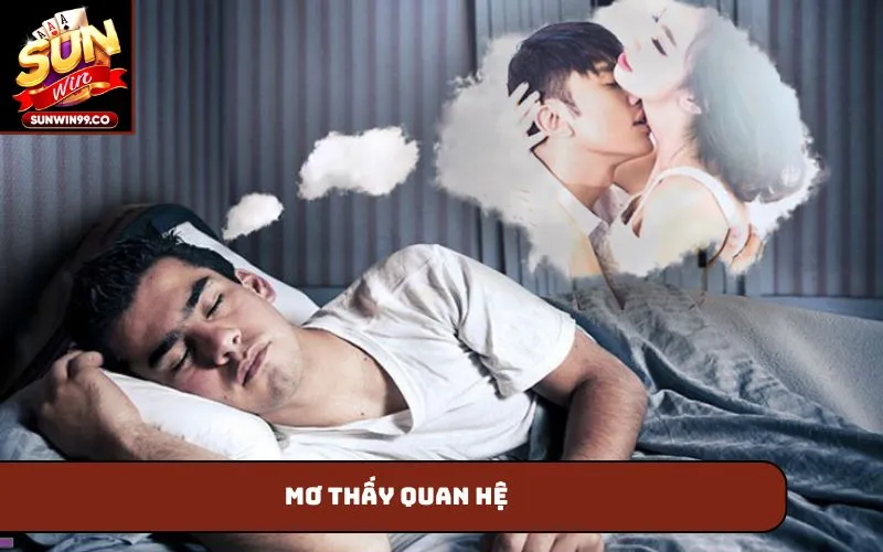 Mơ thấy quan hệ
