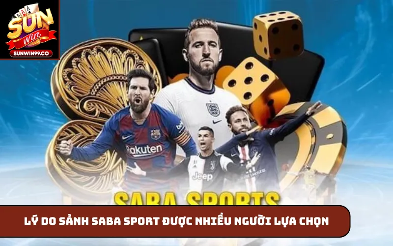 Lý do sảnh Saba Sport được nhiều người lựa chọn