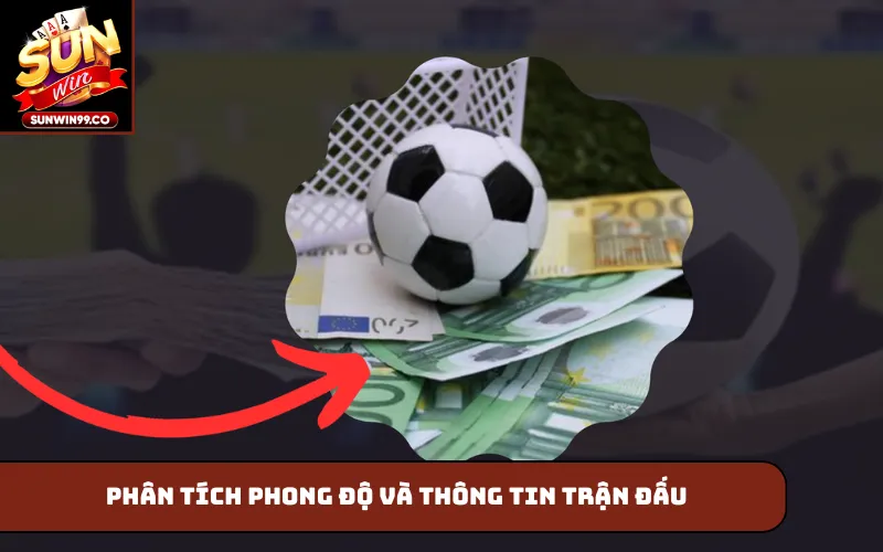 Phân tích phong độ và thông tin trận đấu