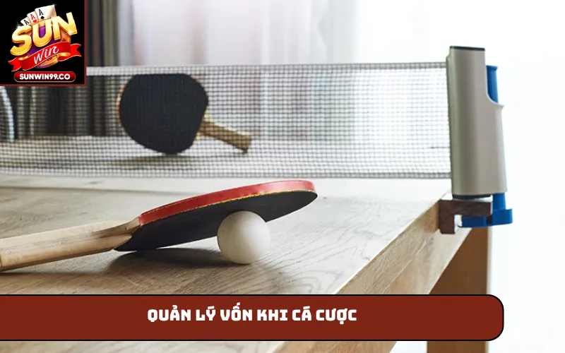 Quản lý vốn khi cá cược